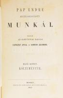 Pap Endre hátrahagyott munkái. I-II. köt. [Egy kötetben.] I. köt.: Költemények. II. köt.: Prózai művek. Kiadták az elhunytak barátai Csengery Antal és Kemény Zsigmond. Pest, 1852, Emich és Eisenfels, 1 t.+X+197+1+2+142 p. Átkötött félvászon-kötés, foxing foltos lapokkal.