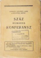 Cserháti Csupkó Lajos - Szunyogh Árpád: Száz humoros konferansz. Bp.,én.,Kókai Lajos, 107+1 p. Kiadói papírkötés, kopott, kissé foltos borítóval, a gerincen szakadással.