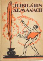 Jubiláris Almanach. Szerk. Eötvös Leó. Bp. (1917.) Világosság ny. Franyó Zoltán, Lovászy Károly, Rákosi Jenő, Szini Gyula, Tábori Kornél és mások írásaival. A borítón Bíró Mihály rajza. Kiadói illusztrált papírkötésben, gazdagon illusztrált, kissé kopottas állapotban.