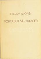 Faludy György: Pokolbeli víg napjaim. DEDIKÁLT. Bp., 1987., AB Független Kiadó - ABC Független Kiadó...