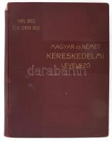 Jónás János - Schack Béla: A magyar és német kereskedelmi levelezés kézikönyve, egyszersmind kereskedelem-ismertető. Bp., [1903], Lampel Róbert, VI+(2)+400 p. Melléklet: Tárgyi és nyelvi magyarázatok, 74+(2) p. Második kiadás. Kiadói aranyozott egészvászon-kötés, márványozott lapélekkel, sérült gerinccel, belül jó állapotban.