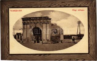 Temesvár, Timisoara; Régi várkapu / old castle gate (vágott / cut)