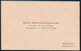 Ignotus Hugó, ( Veigelsberg Hugó 1869-1949.) költő, író és újságíró. autográf sorai és aláírása névj...