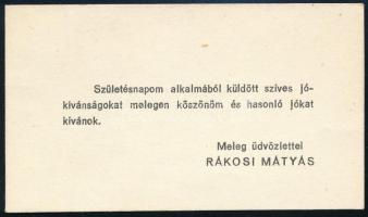 ca 1950 Rákosi Mátyás (1892-1971) miniszterelnök születésnapi köszönő kártyája, nyomtatott soraival