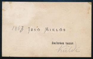 cca 1860 Izsó Miklós (1831-1875) szobrász autográf soraival ellátott névjegykártyája