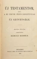 Új Testamentom, azaz: a Mi Urunk Jézus Krisztusnak Új Szövetsége. Magyar nyelvre ford.: Károli Gáspár. Hozzákötve: A zsoltárok könyve. Bp., 1891, Brit- és Külföldi Biblia-Társulat, 2 sztl. lev.+ 517+(1) p.; 133+(3) p. Egészvászon-kötésben, kopottas borítóval, néhány kijáró lappal.