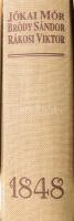 Ezernyolczszáz negyvennyolcz. Az 1848/49-iki magyar szabadságharcz története képekben. Szerk.: Jókai...