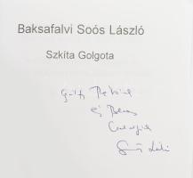 Baksafalvi Soós László: Szkíta golgota. A szerző, Baksafalvi Soós László (1952-) író, orvos által DE...