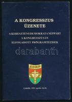 1992 A kongresszus üzenete. A Kereszténydemokrata Néppárt I. kongresszusán elfogadott programtézisek. Bp., 1992, KDNP, 64 p. Kiadói tűzött papírkötés.