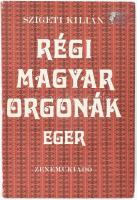 Szigeti Kilián: Régi magyar orgonák. Eger. Dr. Pászthy Bea Prima Primissima díjas, gyermekorvos, gyermekpszichiáter, klinikai farmakológus és pszichoterapeuta, egyetemi tanár, a Magyar Érdemrend Lovagkeresztjének birtokosa részére DEDIKÁLT!  Bp., 1980, Zeneműkiadó. Kiadói kartonált kötés, kissé kopottas állapotban.