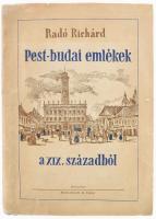 Radó Richárd: Pest-budai emlékek a XIX. századból. Bp., 1941, Rózsavölgyi és Társa. Kiadói restaurált papírborító, félvászon kötés, kissé kopottas állapotban.