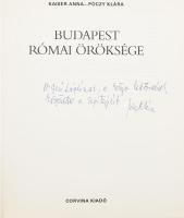 Kaiser Anna-Póczy Klára: Budapest római öröksége. Póczy Klára által dedikált! Bp., 1988, Corvina. Ki...