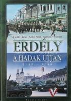 Illésfalvi Péter - Szabó Péter - Számvéber Norbert: Erdély a hadak útján 1940-1944. H.n., é.n., Puedlo. Kiadói kartonált kötés, jó állapotban.