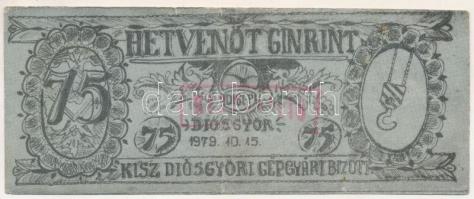 1979. 75 Ginrint "KISZ Diósgyőri Gépgyári Bizottság", "KISZ-AKCIÓ" bélyegzéssel T:F