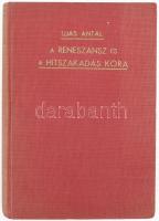 Ijjas Antal: A reneszánsz és a hitszakadás kora. A keresztény egyház története V. köt. Bp., 1939, Pázmány Péter Irodalmi Társaság, 362+(6) p. Kiadói egészvászon-kötés, jó állapotban, kissé fakó gerinccel.