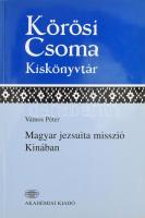 Vámos Péter: Magyar jezsuita misszió Kínában. Bp., 2003, Akadémiai, papírkötés.