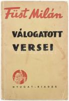 Füst Milán válogatott versei. Füst Milán Munkáinak Gyűjteményes Kiadása. Budapest, én. (1934), Nyugat-kiadás, 157 p. Első kiadás. Kiadói papírkötés. A borítója foltos, viseltes.