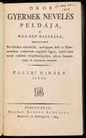 Falusi Mihály: Okos gyermeknevelés példája a köznép hasznára, mellyben rövideden előadatik, miképpen kell a gyermekeket születések napjától fogva, mind testi, mind erköltsi tulajdonságaikra nézve hasznosann és okosann nevelni. Pozsonyban, 1805., Belnay György Aloysius, 266+6 p. Korabeli papírkötés, sérült gerinccel, szakadt borítóval.