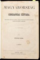 Fényes Elek: Magyarország geographiai szótára, mellyben minden város, falu és puszta, betürendben körülményesen leiratik. I-II. kötet, egybekötve. Pesten, 1851, Kozma Vazulnál 312+285 p. Átkötött modern félvászon-kötésben, körbevágott, foltos lapokkal.