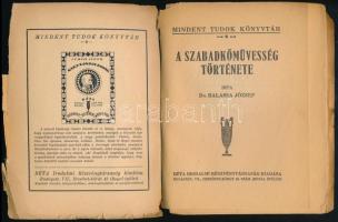 Balassa József: A szabadkőművesség története. Minden Tudok Könyvtár 6. Bp.,[1924],BÉTA, 90+6 p. Kiad...