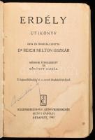 Dr. Reich Milton Oszkár: Erdély útikönyv. Térképmelléklettel és a szerző fényképfelvételeivel. Bp., ...