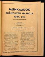 1944 Munkaadók előjegyzési naplója az 1944. évre. Szerk.: Volenszky Béla. Kiadói félvászon-kötés, ki...
