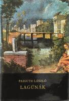 Passuth László: Lagúnák. Regény. DEDIKÁLT! Bp.,1972.,Szépirodalmi. Kiadói egészvászon-kötés, kiadói ...