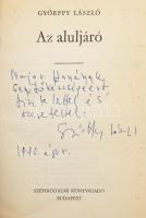 Győrffy László: Az aluljáró. A szerző, Györffy László (1940-2009) színész, író, publicista által Maj...
