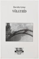 Horváthy György: Völgyhíd. Interjúk. DEDIKÁLT! Vár Ucca Tizenhét Könyvek 21. Veszprém, 1997, Vár Ucca Tizenhét. Kiadói papírkötés.