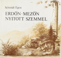 Schmidt Egon. Erdőn mezőn nyitott szemmel. Bp., 1977., Natura. Fekete-fehér fotókkal. Kiadói kartonált papírkötés