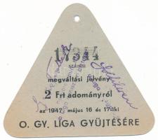 1947. "Az Orsz. Gyermekvédő Liga és Gyermekszanatórium Egyesület részére" megváltási jegy ...