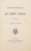 Molnár Ferenc: Az éhes város I-II. Bp., 1912, Franklin. Kiadói egészvászon kötés, laza fűzés, kopott...