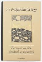 Pesti János (szerk.): Az ördögszántotta hegy. Baranyai mondák, hiedelmek és történetek. Pécs, 2002, Alexandra. Kiadói kartonált kötés, jó állapotban.