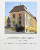 Modern Magyar Képtár II. (1890-1955-2003). Pécs, 2003, Janus Pannonius Múzeum. Kiadói papírkötés, jó állapotban.