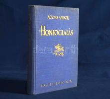 Kozma Andor:  Honfoglalás. Történelmi rege. Budapest, 1925. Pantheon Irodalmi Intézet Rt. (Globus ny.) 285 + [1] p. Első kiadás. Kozma Andor (1861-1933) költő, műfordító, újságíró, politikus. A magyar mitológiának emléket állító honfoglalási eposza korábbi, Turán című elbeszélő költeményének önmagában is megálló folytatása; a konzervatív sajtó kedvelt költője érdeklődése Trianon után fordul a grandiózus témák felé; korábban a budapesti sajtó csípős nyelvű kritikusa volt. A címlapon és a belív egy oldalán régi tulajdonosi bejegyzés. Aranyozott kiadói egészvászon kötésben, a kötéstáblákon apró foltossággal.