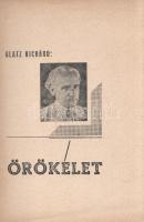 Glatz Richard: 
Örökélet. Versek. (Dedikált.)
(Budapest, 1940.) Új Magyar Élet kiadó (Balatonfüred...