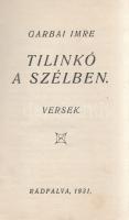 Garbai Imre: 
Tilinkó a szélben. Versek.
Rádfalva, 1931. [A szerző kiadása] (Cserni-nyomda, Siklós...