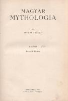 Ipolyi Arnold: Magyar mythologia. I-II. kötet. [Teljes mű két kötetben.] Budapest, 1929. Zajti Feren...