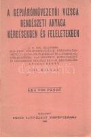 A gépjáróművezetői vizsga rendészeti anyaga kérdésekben és feleletekben. A jobb oldali közlekedéssel...