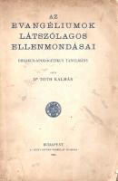Tóth Kálmán: 
Az evangéliumok látszólagos ellentmondásai. Biblikus-apologétikus tanulmány.
Budapes...