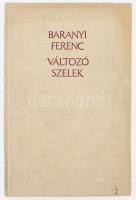 Baranyi Ferenc: Változó szelek. A szerző, Baranyi Ferenc (1937-) Kossuth- és József Attila-díjas költő, író által Kolek Vera újságíró, a rádió riportere részére DEDIKÁLT példány! Bp.,1972,Magvető. Kiadói egészvászon-kötés.