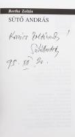 Bertha Zoltán: Sütő András. A szerző, Bertha Zoltán (1955-) irodalomtörténész és az író, Sütő András...