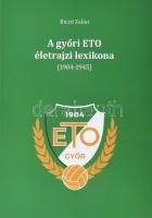 Biczó Zalán: A győri ETO életrajzi lexikona. (1904-1945.) DEDIKÁLT! A nevet kisatírozták. Győr, 2021, Palatia. Fekete-fehér fotókkal illusztrált. Kiadói papírkötés.