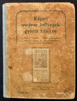 Képes magyar bélyegek gyűjtő könyve 118 db levélzáróval, megviselt állapotban (Budapest, 1909)