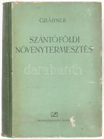 Grábner Emil: Szántóföldi növénytermesztés. Bp., 1956, Mezőgazdasági. 4. kiadás. Kiadói félvászon kö...