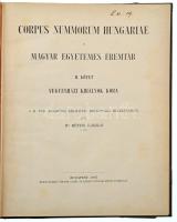 Dr. Réthy László: Corpus Nummorum Hungariae - Magyar Egyetemes Éremtár I-II. kötet. Budapest, A Magy...