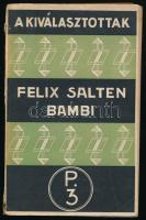 Felix Salten (Salzmann Zsigmond): Bambi. Ford.: Fenyő László. A kiválasztottak. (Bp., 1929), Pantheon, 248+(8) p. Első magyar kiadás. Kiadói papírkötés, kissé sérült gerinccel, részben szétváló fűzéssel.