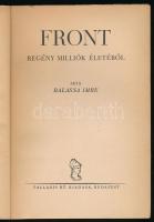 Balassa Imre: Front. Regény milliók életéből. Pengős Regények. Bp., é.n. [1931?], Palladis, 269+(3) ...