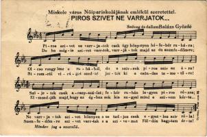 1952 Miskolc város Nőipariskolájának emlékül szeretettel: Piros szívet ne varrjatok.. Szöveg és dallam: Balázs Győzőné (EK)