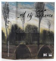 Szakolczay Lajos: A táj lélekarca. Képzőművészeti tanulmányok, esszék, kritikák 2005-2020. A szerző, Szakolczay Lajos (1941- ) Széchenyi-díjas irodalomtörténész, irodalom- és művészetkritikus, szerkesztő által DEDIKÁLT példány! Bp., 2023, Kalota Művészeti Alapítvány - Napkút Kiadó. Kiadói kartonált papírkötés.